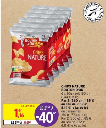 Intermarché CHIPS NATURE BOUTON D'OR offre
