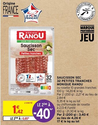 Intermarché Hyper SAUCISSON SEC 32 PETITES TRANCHES MONIQUE RANOU offre