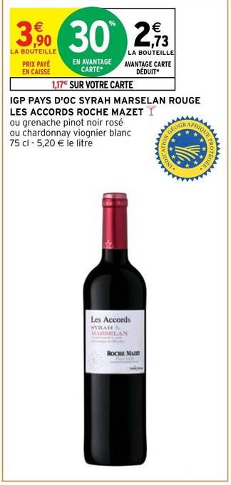 Intermarché Hyper IGP PAYS D'OC SYRAH MARSELAN ROUGE LES ACCORDS ROCHE MAZET offre