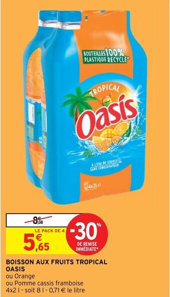 Intermarché Hyper BOISSON AUX FRUITS TROPICAL OASIS offre