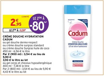 Intermarché Hyper CRÈME DOUCHE HYDRATATION CADUM offre