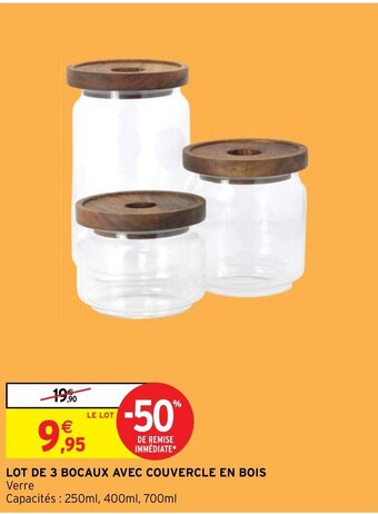 Intermarché Hyper LOT DE 3 BOCAUX AVEC COUVERCLE EN BOIS Verre offre