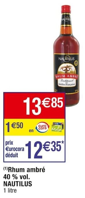 Cora x Carrefour (¹) Rhum ambré 40 % vol. NAUTILUS offre