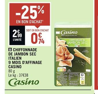 Petit Casino Casino chiffonnade de jambon sec italien 9 mois d’affinage offre