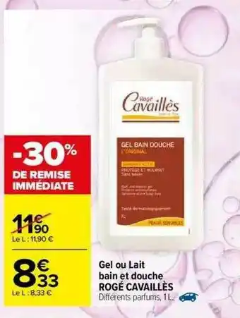 Carrefour Gel Ou Lait Bain Et Douche Rogé Cavaillès offre