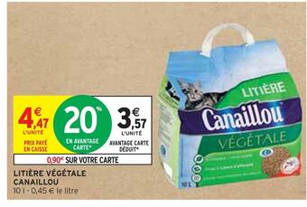 Intermarché Canaillou litière végétale offre