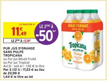 Intermarché Tropicana pur jus d'orange sans pulpe offre