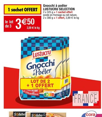 Cora x Carrefour Gnocchi à poêler LUSTUCRU SELECTION offre