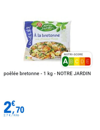 E.Leclerc Poêlée bretonneNUTRI-SCORE NOTRE JARDIN offre