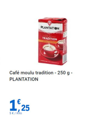 E.Leclerc Café moulu tradition - 250 g - PLANTATION offre