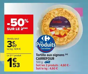 Carrefour Tortilla aux oignons carrefour offre