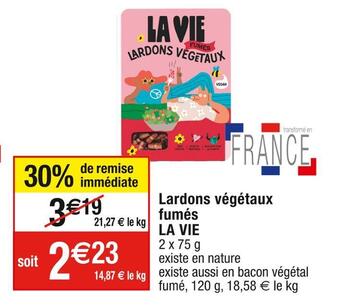 La vie lardons végétaux fumés
