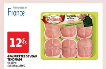 Auchan Supermarché 6 PAUPIETTES DE VEAU TENDRIADE offre