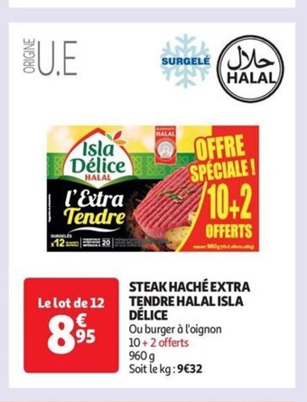Auchan Supermarché STEAK HACHÉ EXTRA TENDRE HALAL ISLA DÉLICE offre