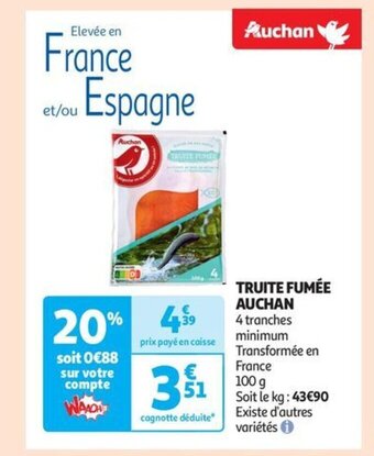 Auchan Supermarché TRUITE FUMÉE AUCHAN offre