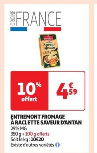 Auchan Supermarché ENTREMONT FROMAGE À RACLETTE SAVEUR D'ANTAN 29% MG offre