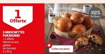 Auchan 5 BRIOCHETTES PUR BEURRE offre