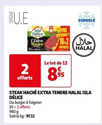 Auchan STEAK HACHÉ EXTRA TENDRE HALALISLA DÉLICE offre