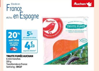 Auchan TRUITE FUMÉE AUCHAN offre