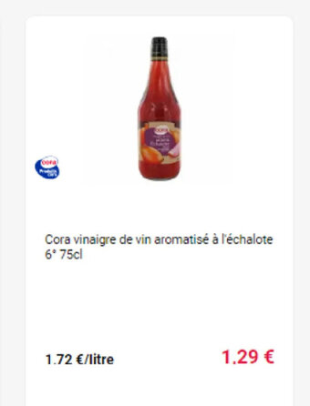 Cora x Carrefour Cora vinaigre de vin aromatisé à l'échalote 6° 75cl offre