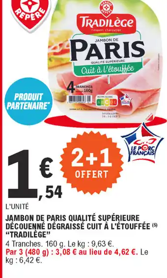 E.Leclerc Jambon de paris qualité supérieure découenné dégraissé cuit à l'étouffée offre