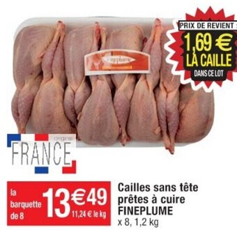 Cailles sans tĂȘte prĂȘtes Ă cuire FINEPLUME x 8, 1,2 kg