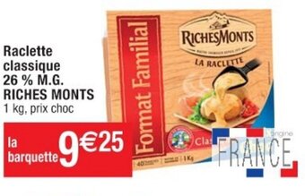 Cora x Carrefour Raclette classique 26 % M.G. RICHES MONTS offre