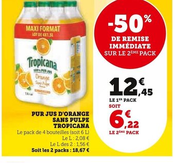 Super U PUR JUS D'ORANGE SANS PULPE TROPICANA offre