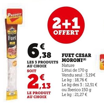 Super U FUET CESAR MORONI offre