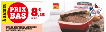 Super U PÂTÉ DE CAMPAGNE À L'ANCIENNE À L'ÉCHALOTE OU AU POIVRE VERT MADRANGE offre