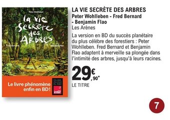 E.Leclerc LA VIE SECRÈTE DES ARBRES Peter Wohlleben - Fred Bernard - Benjamin Flao offre