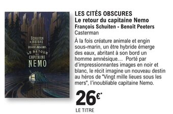LES CITES OBSCURES Le retour du capitaine Nemo François Schuiten - Benoît Peeters Casterman