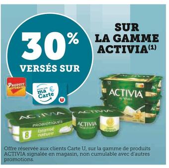Super U Activia 30% versés sur ma carte u sur la gamme activia offre