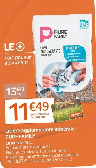 Jardiland Pure family litière agglomérante minérale offre