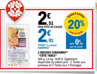 E.Leclerc 2 QUICHES LORRAINES( "CÔTÉ TABLE" offre