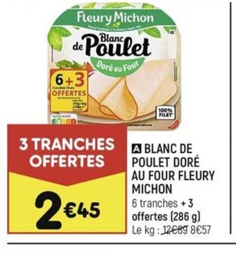 Leader Price A BLANC DE POULET DORÉ AU FOUR FLEURY MICHON offre