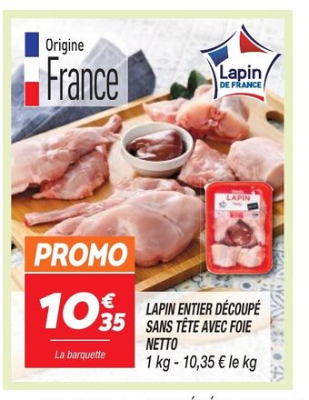 Netto Lapin entier decoupe sans tete avec foie netto offre