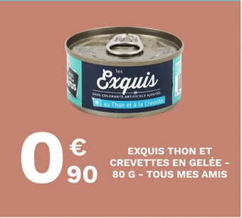 E.Leclerc EXQUIS THON ET CREVETTES EN GELÉE - offre