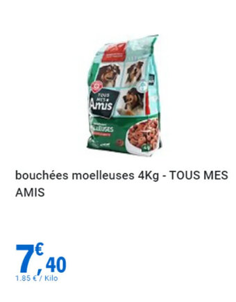 E.Leclerc bouchées moelleuses 4Kg - TOUS MES AMIS offre