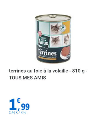 E.Leclerc terrines au foie à la volaille - 810 g - TOUS MES AMIS offre
