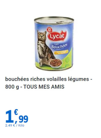 E.Leclerc bouchées riches volailles légumes - 800 g - TOUS MES AMIS offre