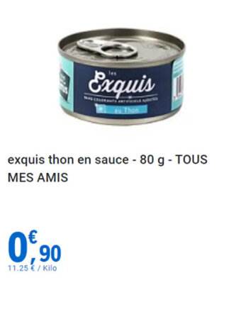 E.Leclerc exquis thon en sauce - 80 g - TOUS MES AMIS offre