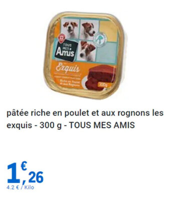 pâtée riche en poulet et aux rognons les exquis - 300 g - TOUS MES AMIS