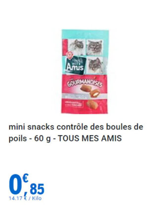 E.Leclerc mini snacks contrôle des boules de poils - 60 g - TOUS MES AMIS offre