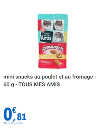 E.Leclerc mini snacks au poulet et au fromage - 60 g - TOUS MES AMIS offre