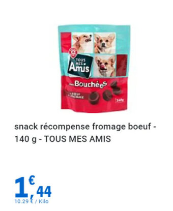 E.Leclerc snack récompense fromage boeuf - 140 g - TOUS MES AMIS offre