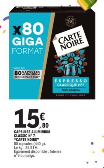 E.Leclerc CAPSULES ALUMINIUM CLASSIC N° 7- "CARTE NOIRE" offre