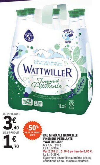 E.Leclerc EAU MINÉRALE NATURELLE FINEMENT PÉTILLANTE "WATTWILLER" offre