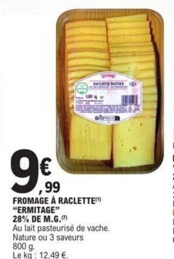 E.Leclerc FROMAGE À RACLETTE(¹) "ERMITAGE" offre