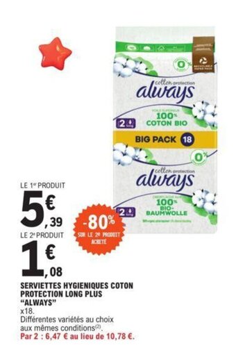 E.Leclerc SERVIETTES HYGIENIQUES COTON PROTECTION LONG PLUS "ALWAYS" offre